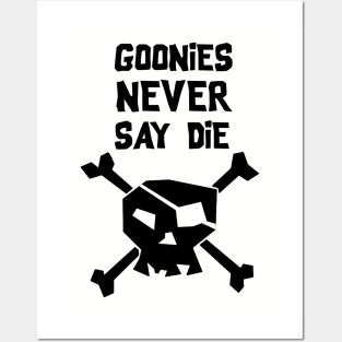 Goonies never die Posters and Art